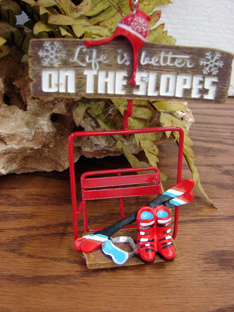 Detailed Ski Lift Life Better Slopes Downhill Tin Ski Lodge Theme Ornament, Moose-R-Us.Com Log Cabin Decor