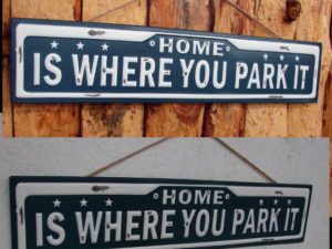 Antiqued Tin Enamel Street Sign Home is Where You Park It