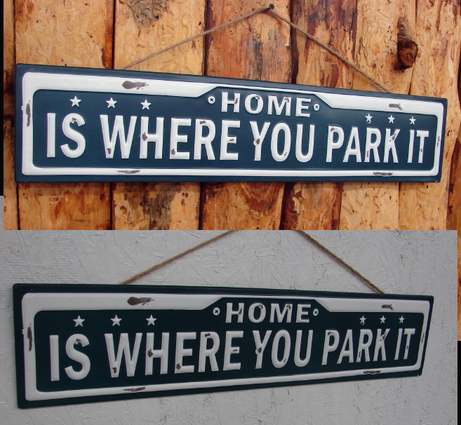 Antiqued Tin Enamel Street Sign Home is Where You Park It, Moose-R-Us.Com Log Cabin Decor
