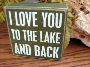 Primitive Wood Block Sign Love You to the Lake and Back