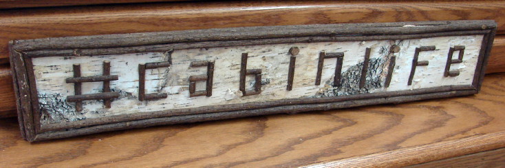 Rustic Primitive Real Birch Bark and Twig #CabinLife Hashtag Cabin Sign, Moose-R-Us.Com Log Cabin Decor