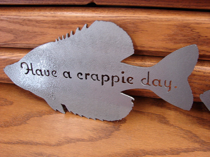 Laser Cut Heavy Duty Iron Steel Have a Crappie Day Sign Lake Fishing Decor, Moose-R-Us.Com Log Cabin Decor