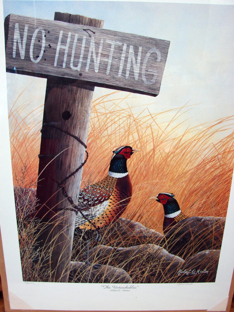 Robert Hinton Artwork Untouchables Pheasant Conservation Edition 50/200, Moose-R-Us.Com Log Cabin Decor